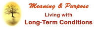 Meaning and purpose-Living with long term conditions